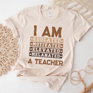 Black History Shirt, Black Teacher Shirt, Black History Month Shirt, Black History Tee, Black educator Shirt, Teacher Shirts, Melanin, Gift