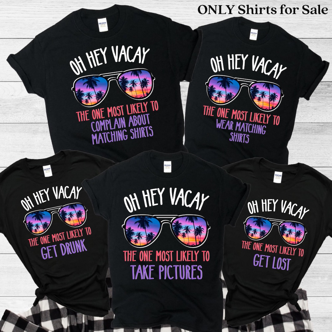OH HEY Vacay T-Shirt Vacation Shirts OH HEY Vacay T-Shirt Vacation Shirts