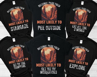 National Park Family Vacation Shirt, Adventure shirt, Camping Trip Shirt, RV Road Trip Tee, Road Trip Shirt,  Most Likely To Vacation Shirts