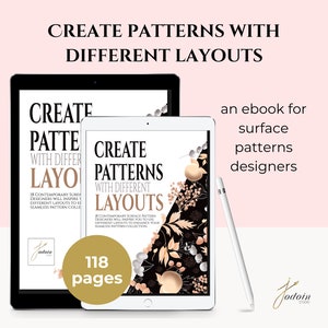 Puede incluir: Dos tabletas digitales muestran la portada de un libro electrónico titulado "CREATE PATTERNS WITH DIFFERENT LAYOUTS". La portada presenta diseños florales en oro y blanco. El libro electrónico es para diseñadores de patrones de superficie y tiene 118 páginas. Un lápiz óptico blanco está al lado de las tabletas.