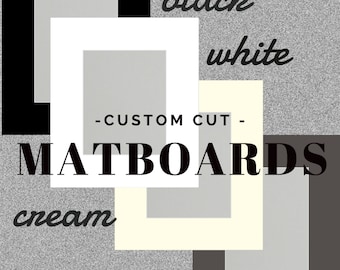 Single Matboard - To Fit Standard Size Frame With Custom Opening - Single Matboard / Matting