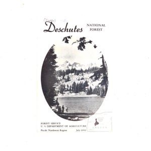 May include: A vintage black and white document titled Deschutes National Forest, U.S. Department of Agriculture, July 1952. It features an oval photograph of a mountain lake with trees and figures, plus a small map of Oregon showing the forest location.