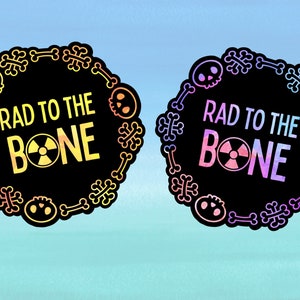 X-Ray Tech Sticker | Rad To The Bone | Waterproof Vinyl Sticker With Matte Finish | Humor Rad Tech Sticker