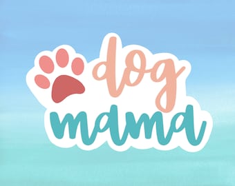 Dog Mom Sticker | Waterproof Vinyl Sticker For Water Bottle, Laptop, Car, Cell Phone Case