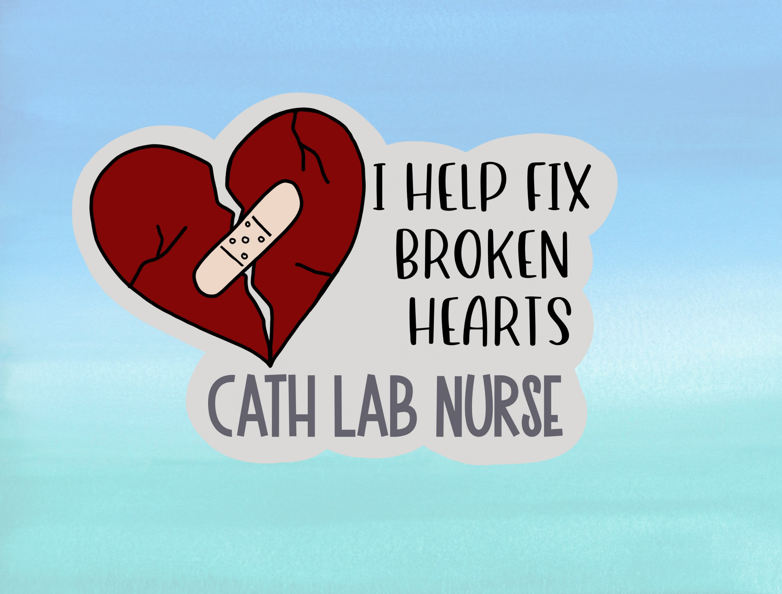 I Help Fix Broken Hearts Cath Lab Nurse 