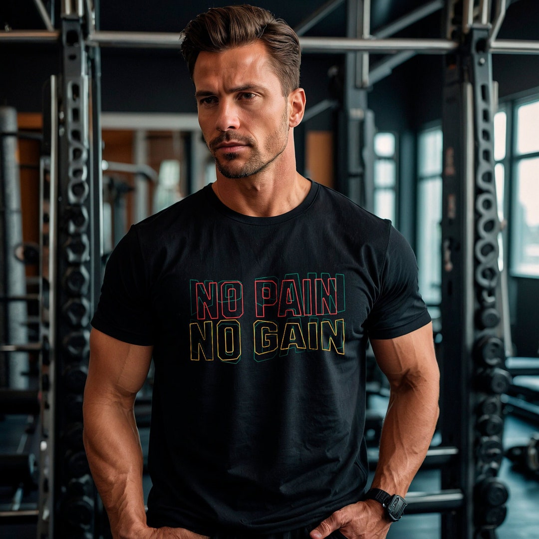 No Pain No Gain Unisex T-shirt | Motivational Graphic Tee | Gym Rat ...
