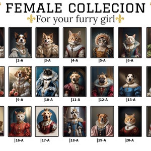 May include: A collage of 21 images featuring various pets dressed in royal attire. Each image is framed with a gold border and labeled with a number and letter. The images are arranged in three rows of seven. The title "FEMALE COLLECTION" and "For your furry girl" are displayed at the top of the collage.