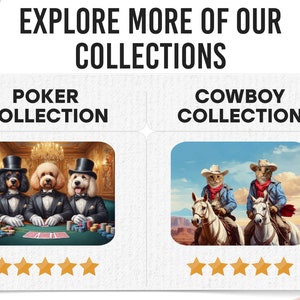 May include: Two images showcasing different collections. The first image shows three dogs dressed in suits playing poker. The second image shows two cats dressed as cowboys riding horses. Both images have a five-star rating.