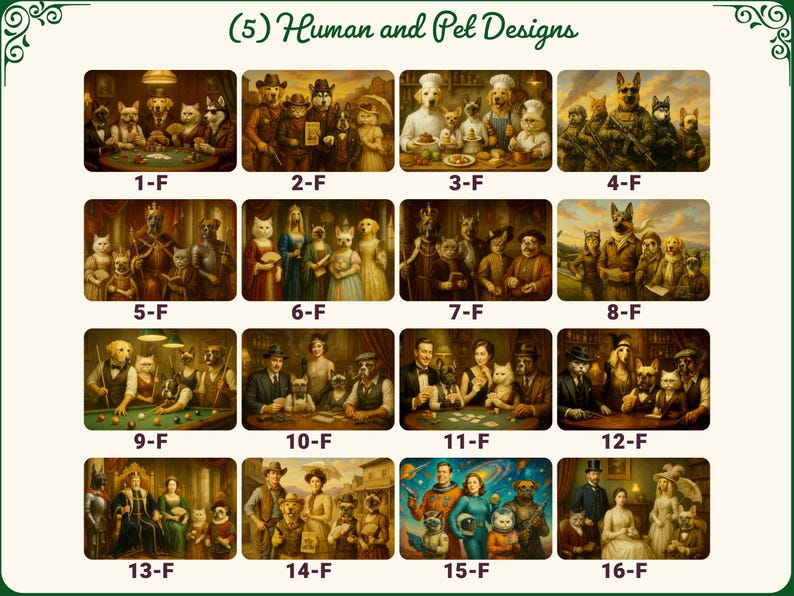 May include: A collection of 16 whimsical art prints featuring anthropomorphic animals in various settings. The images include dogs and cats in scenes such as a poker game, a military formation, and a space adventure. The text "(5) Human and Pet Designs" is at the top.