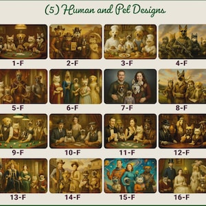May include: A collection of 16 framed art prints featuring anthropomorphic animals in various settings. The prints are labeled 1-F through 16-F and include scenes of dogs and cats in historical and modern attire, such as chefs, cowboys, and astronauts. The title "(5) Human and Pet Designs" is at the top.