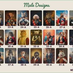 May include: A collection of portraits featuring animals dressed in regal attire. The images include dogs and cats in military uniforms, royal robes, and formal wear. Each portrait is labeled with a number and the letter "A". The text "Male Designs" is at the top.