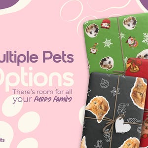 May include: Gift-wrapped presents with pet portraits. The wrapping paper features dog and cat faces, along with holiday-themed designs. The text reads "Multiple Pets Options" and "There's room for all your FURRY Family."
