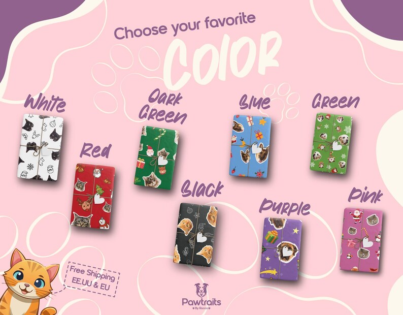 May include: A promotional image showcasing gift wrap in various colors: white, red, dark green, blue, green, black, purple, and pink. Each wrapped gift features a different pet-themed design. The text "Choose your favorite COLOR" is displayed at the top.