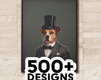 May include: A framed portrait of a dog wearing a top hat and a tuxedo. The background is a dark gray color. The text "500+ DESIGNS" is in a white circle below the frame.