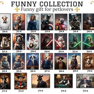 May include: A collection of 25 humorous images featuring pets dressed in various costumes and settings. The images are labeled with numbers and letters, such as "50-A", "51-A", and so on. The images are arranged in a grid format.