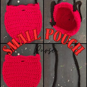 May include: A small, handmade red crochet pouch with a black strap. The pouch has a rounded shape and a scalloped edge. The words "SMALL POUCH" are written across the image in red, stylized text. The word "Purse" is written in cursive.