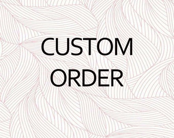 Custom Order
