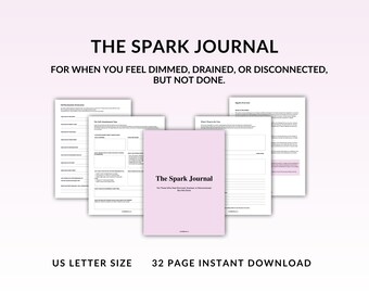May include: A light pink journal titled "The Spark Journal" with the text "For Those Who Feel Dimmed, Drained, or Disconnected, But Not Done." Several open pages are visible, along with the text "US LETTER SIZE" and "32 PAGE INSTANT DOWNLOAD."