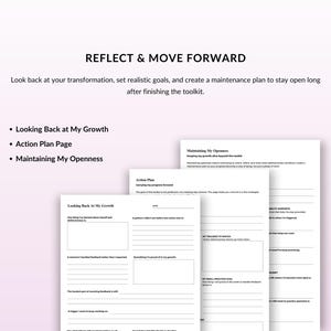 May include: White pages with text and prompts for self-reflection and goal setting. The text "REFLECT & MOVE FORWARD" is at the top. The pages include sections for looking back at growth, action planning, and maintaining openness. The toolkit is designed to help with transformation.