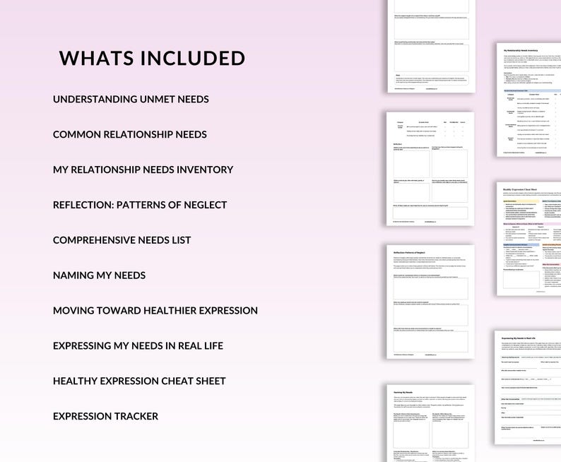 May include: A digital product with a pink background and the text "WHATS INCLUDED". The text lists topics such as "Understanding Unmet Needs", "Common Relationship Needs", and "Expression Tracker". Several pages of worksheets are also visible.