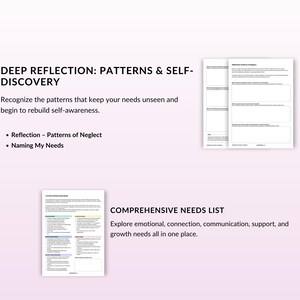 May include: Image features two worksheets and text: "DEEP REFLECTION: PATTERNS & SELF-DISCOVERY" and "COMPREHENSIVE NEEDS LIST." The text describes self-awareness and exploring emotional needs. The worksheets are printed on white paper with black text.