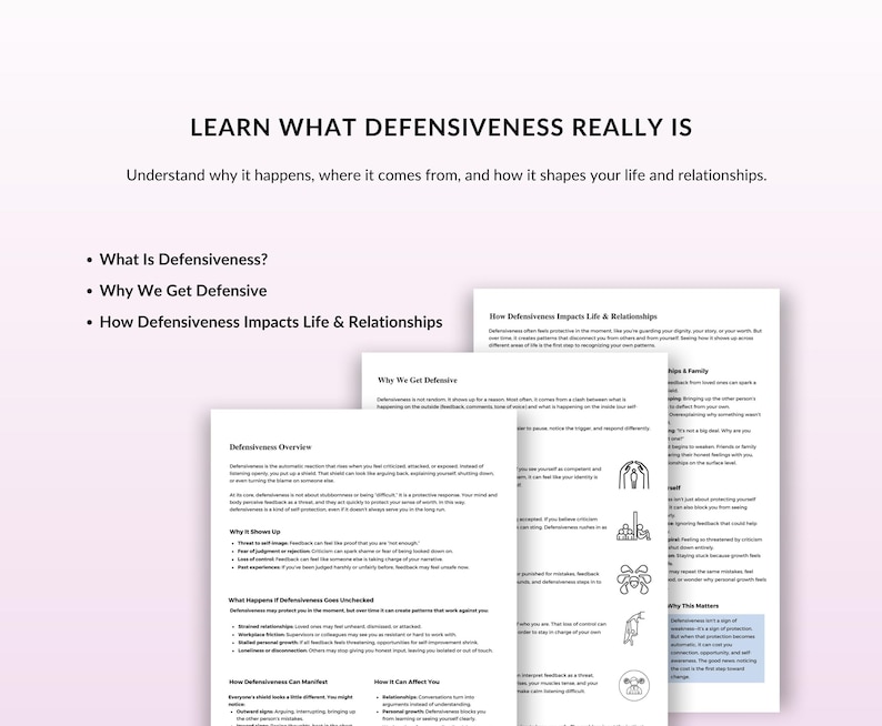 May include: A collection of white printed sheets with the heading "LEARN WHAT DEFENSIVENESS REALLY IS". The text explains defensiveness, its origins, and its effects on life and relationships. The background is a soft, pale colour.
