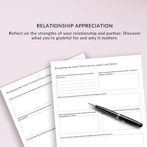 May include: A printable worksheet with the title "Relationship Appreciation" and the text "Reflect on the strengths of your relationship and partner. Discover what you're grateful for and why it matters." The worksheet has two sections: "Recognizing the Good: Growth & Future Potential" and "Recognizing the Good: What You Love About Your Partner".