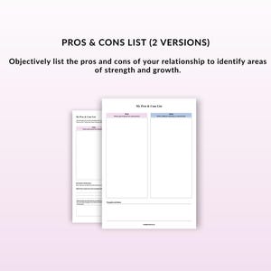 May include: Two printable worksheets titled "My Pros & Cons List" with sections for listing the pros and cons of a relationship. The worksheets are designed to help identify areas of strength and growth in a relationship.