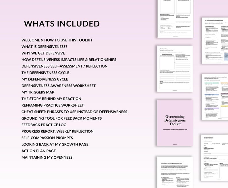 May include: A pink booklet titled "Overcoming Defensiveness Toolkit" with several white worksheets. The toolkit includes guides on defensiveness, self-assessment, and action planning. The text "Whats Included" is at the top of the image.
