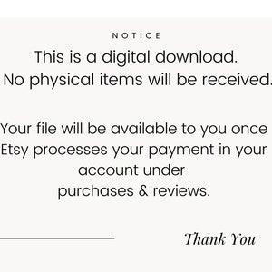 May include: A digital download notice with the text "This is a digital download. No physical items will be received." Additional text explains how to access the file after Etsy processes payment. The words "Thank You" are at the bottom.