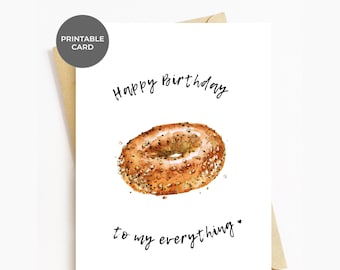Birthday Card PRINTABLE Romantic Everything Bagel Lover Bday Cards For Husband Wife Girlfriend Boyfriend Fiance, You’re My Everything Bagel