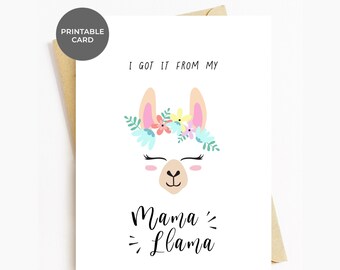 Funny Mother's Day Card PRINTABLE Cute Llamas Birthday Digital Greeting Cards For Mom Mothers Stepmom Stepmother, Got It From My Mama Llama