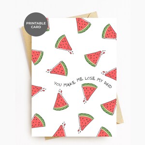 Carte de voeux imprimable drôle, vous me faites perdre la croûte, carte d'anniversaire impression pastèque jeu de mots alimentaire pour lui elle, vous me faites perdre la tête