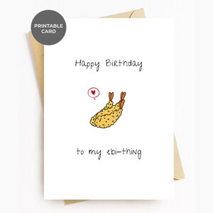 Afdrukbare verjaardagskaart, Happy Birthday To My Ebi-thing, Ebi Shrimp Tempura Japans eten woordspeling kaart voor vriendin vriend vrouw echtgenoot