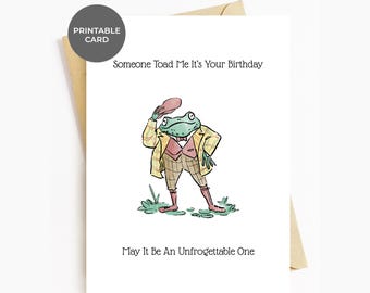 Funny Birthday Card PRINTABLE Unique Bday Cards For Him Her Friends Boss Coworker Unfrogettable Frog Pun, Someone Toad Me It&#39;s Your Birthday