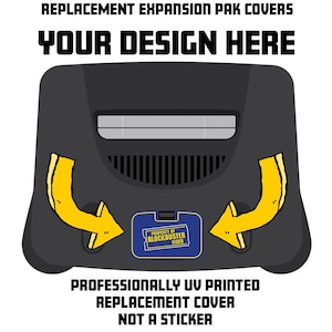 Custom Nintendo 64 Expansion Pak Cover | Personalized N64 Memory Cover | UV Printed Replacement | Your Art or Custom Design