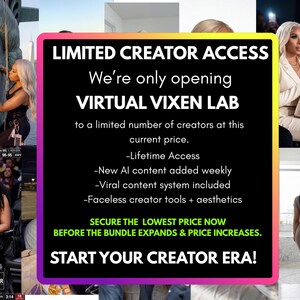 May include: An advertisement with the text "LIMITED CREATOR ACCESS" and "VIRTUAL VIXEN LAB". The ad includes images of women and promises lifetime access, new AI content, and a viral content system. The call to action is "START YOUR CREATOR ERA!"