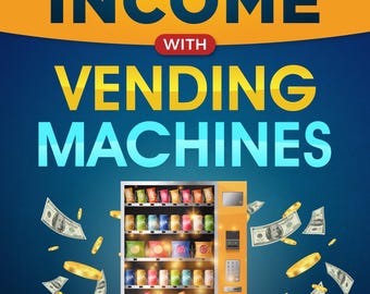 Make Passive Income with Vending Machines - Ebook PLR