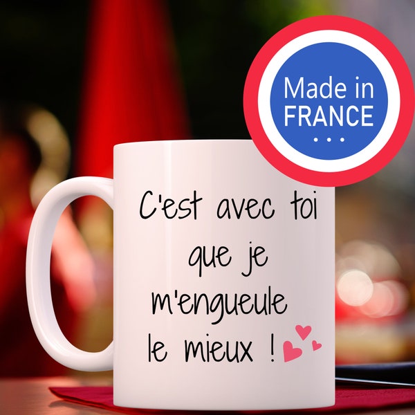 Mug Saint-Valentin "c'est avec toi que je m'engueule le mieux" Insolite, couple, amour,Humour, Cadeau Original, Complicité, Tasse Drôle