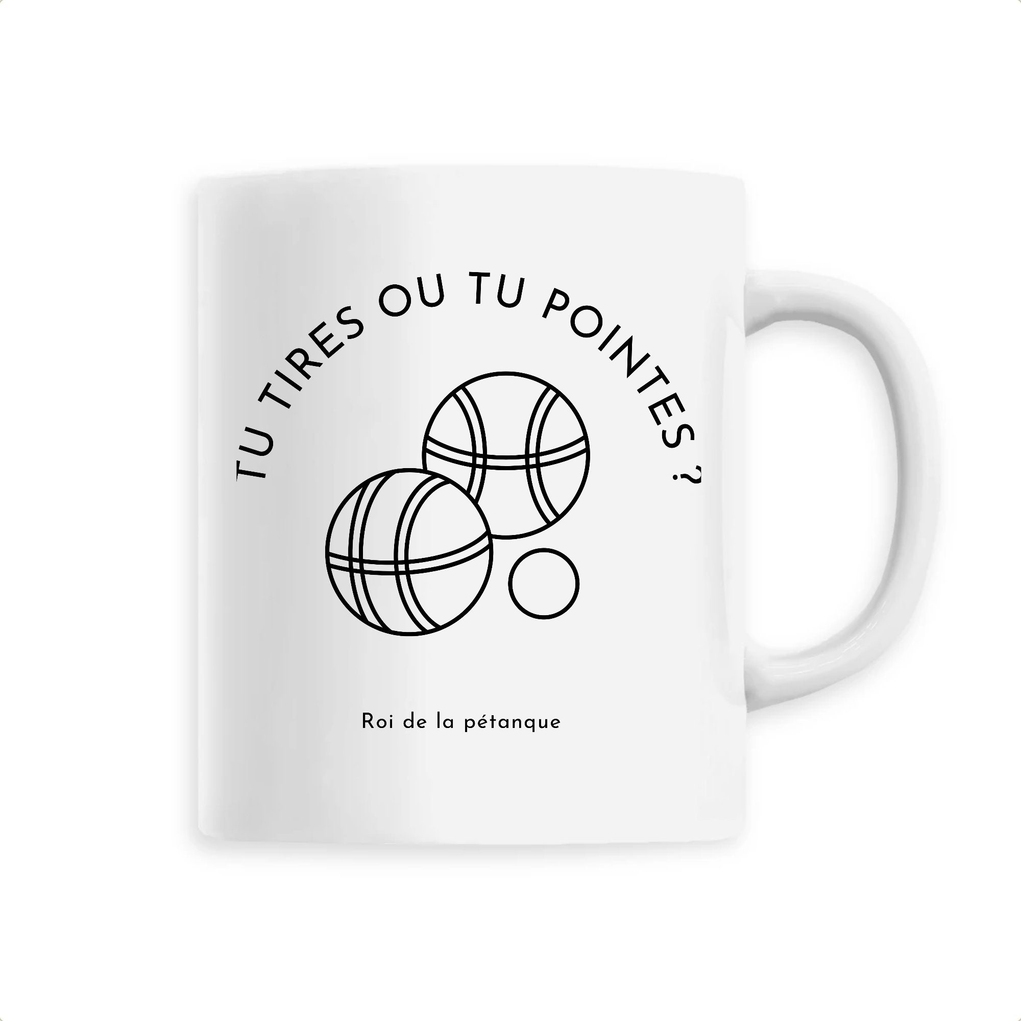 Tasse - Pétanque Tu Tires ou Pointes