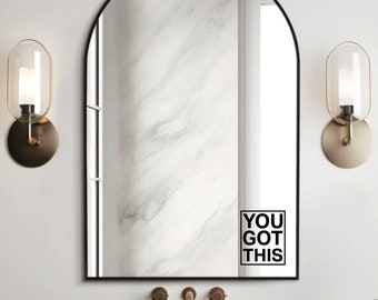 You Got This Mirror Decal