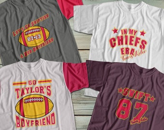 Let's Go Swifties Go Taylor's Boyfriend In My Chiefs Era Swift 87+13 Digital Download for Sublimation/DTF/DTG 4 Designs