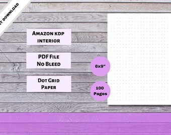 Blank Dot Grid Journal • Notebook Pages • 100 pages • 6x9 inches (no bleed) • Ready to Upload PDF • commercial use • KDP Template