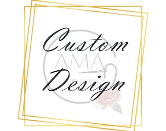 Made to order- Custom Design Embroidery Pattern