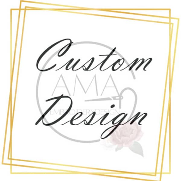 Made to order- Custom Design Embroidery Pattern