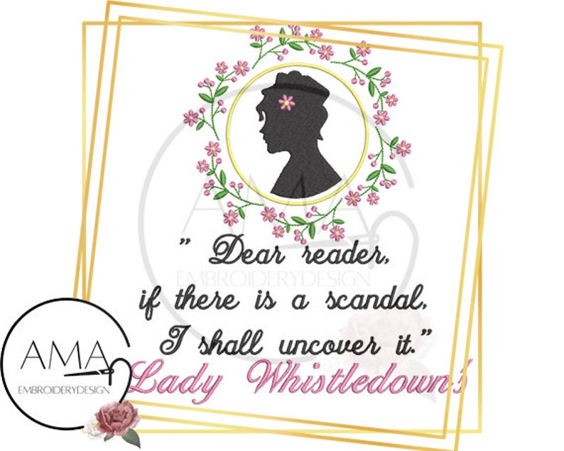 Lady Whistledown Pink Flowers 2 Quotes Bundle - TV Show Quote series Embroidery Machine image 4
