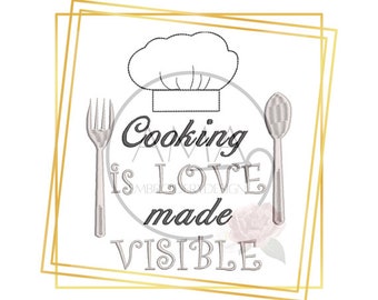 Kitchen Love Sayings- Cooking is love made visible Quote -Machine Embroidery Design, Embroidery Patterns, Embroidery Files, Instant Download