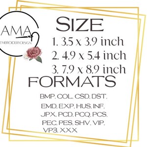 May include: A graphic with the text "AMA Embroidery Design" and the word "SIZE" in a gold frame. The graphic lists three sizes in inches: 3.5 x 3.9, 4.9 x 5.4, and 7.9 x 8.9. The graphic also lists embroidery file formats: BMP, COL, CSD, DST, EMD, EXP, HUS, INF, JPX, PCD, PCQ, PCS, PEC, PES, SHV, VIP, VP3, XXX.