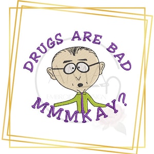 Puede incluir: Un diseño bordado de un personaje de dibujos animados con gafas y una camisa verde, que dice "Drugs are bad mmkay?"
