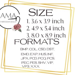 May include: A graphic with the text "AMA Embroidery Design" and the word "SIZE" in a larger font. The graphic lists three sizes in inches: 3.6 x 3.9, 4.9 x 5.4, and 8.0 x 8.9. The graphic also lists a variety of embroidery file formats: BMP, COL, CSD, DST, EMD, EXP, HUS, INF, JPX, PCD, PCQ, PCS, PEC, PES, SHV, VIP, VP3, XXX.